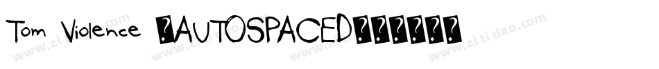 Tom Violence (AUTOSPACED)字体转换